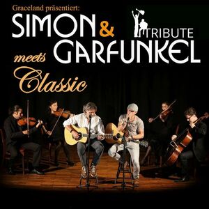 Simon & Garfunkel - Tribute meets Classic - Graceland Duo mit Streicherquartett und Band